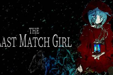2D恐怖冒险《最后的火柴小女孩》上架Steam！支持中文