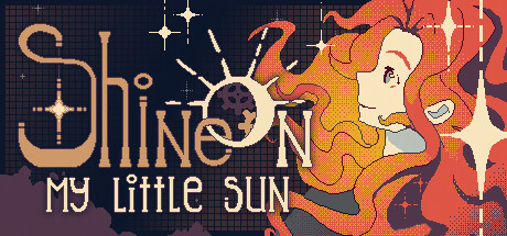 叙事游戏《Shine On, My Little Sun》上架steam