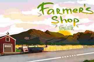 3D农场模拟《Farmer's Shop Simulator》将推出序章版